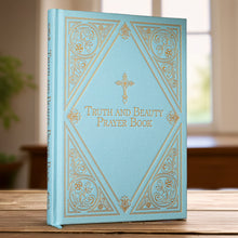 Load image into Gallery viewer, Truth and Beauty Prayer Book